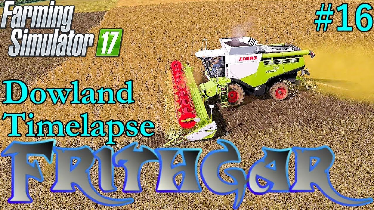 FS17 Timelapse, Dowland Farm Seasons #16 Claas Lexion!