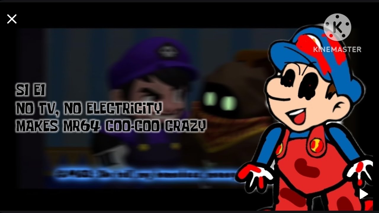 MR64's Parodies of SMG4 S1 E1:NO TV, NO ELECTRICITY MAKES MR64 COO-COO CRAZY