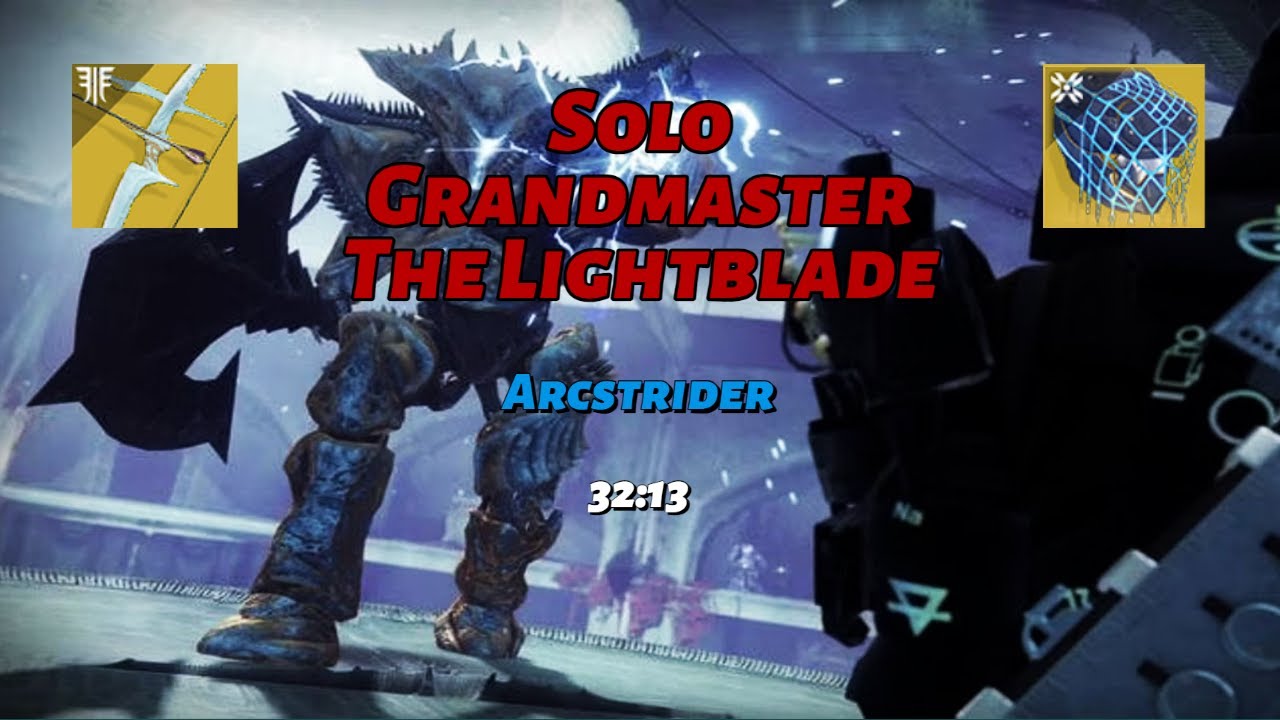 Solo Grandmaster The Lightblade (Hunter: Arcstrider) [Destiny 2]