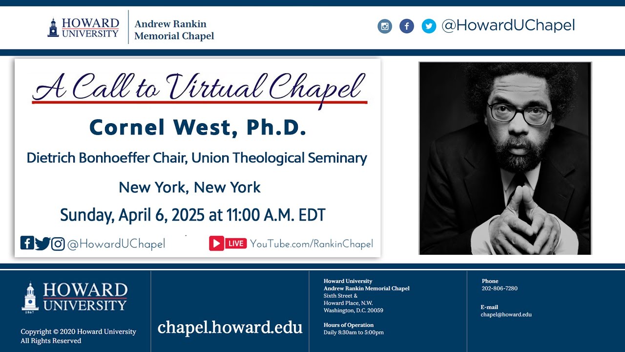 Cornel West, Ph.D. | Andrew Rankin Memorial Chapel | Howard University