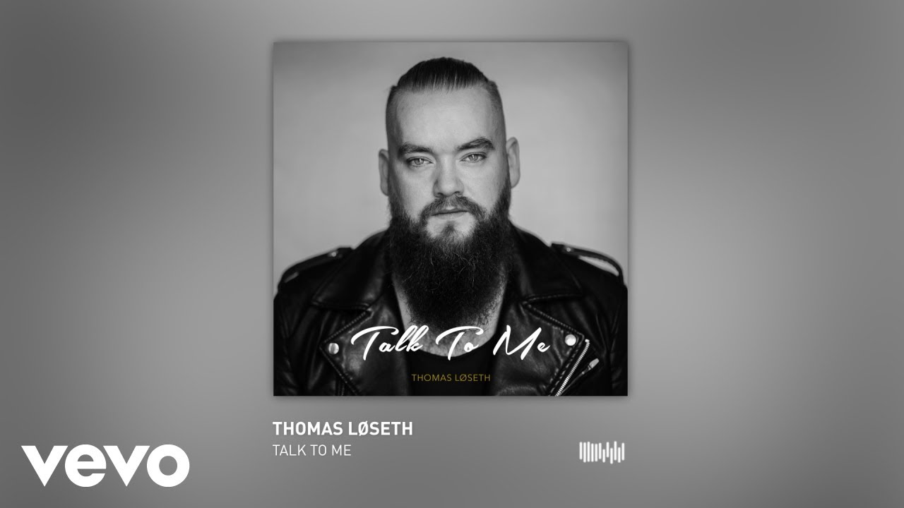 Thomas Løseth - Talk To Me (Audio)