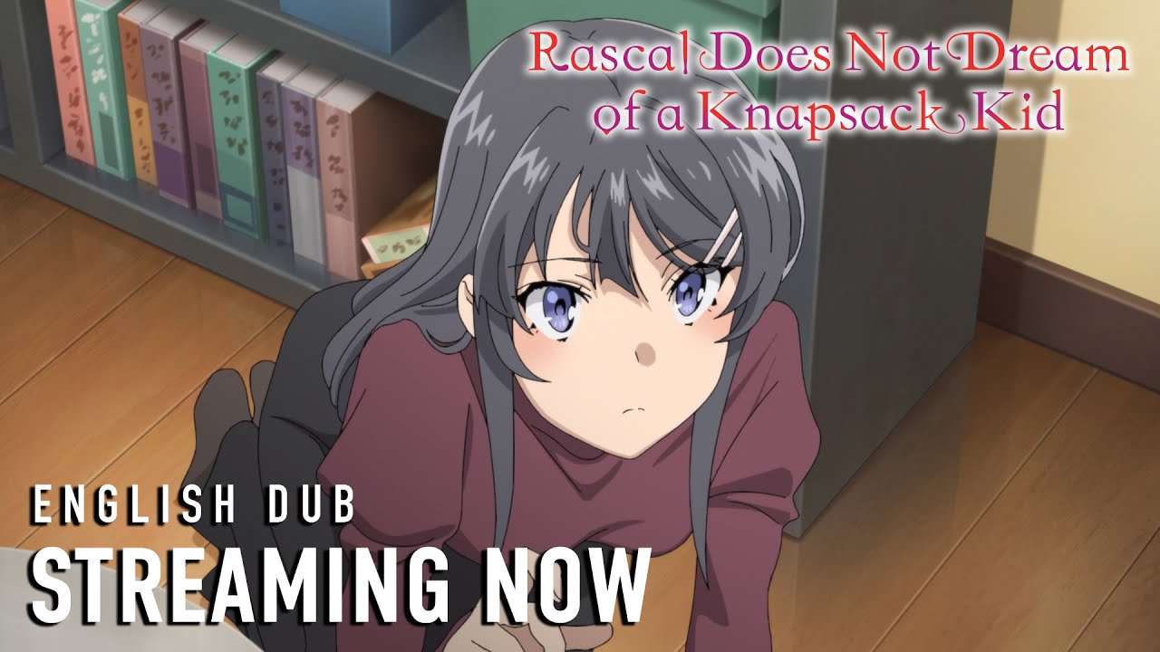 Rascal Does Not Dream of a Knapsack Kid | STREAMING NOW (ENGLISH DUB)