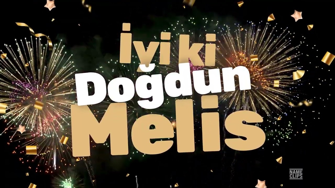 İyi Ki Doğdun Melis 🎉 | İsme Özel Doğum Günü Videosu