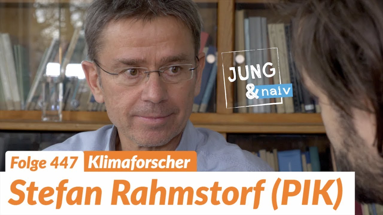 Klimaforscher Stefan Rahmstorf - Jung & Naiv: Folge 447