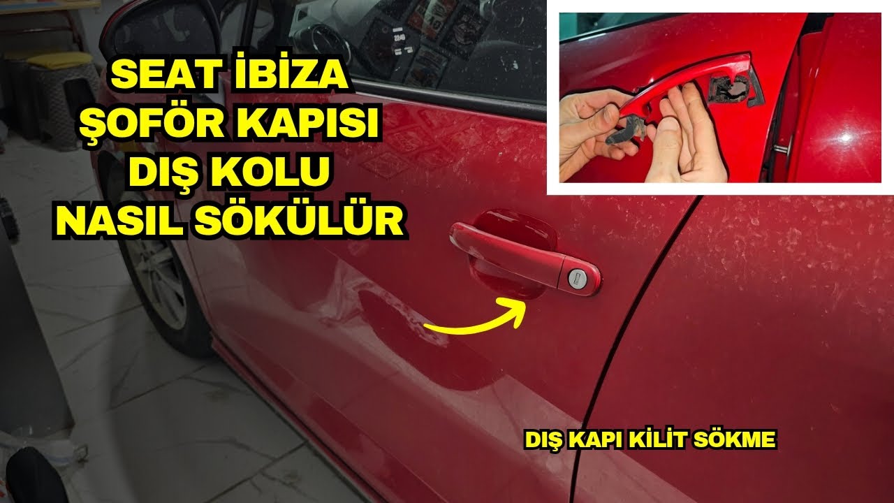 SEAT İBİZA ŞOFÖR KAPI DIŞ KOLU NASIL SÖKÜLÜR | KAPI ANAHTAR KİLİT MEKANİZMA SÖKME