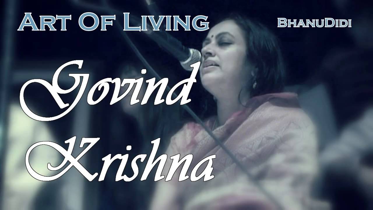 Govind Krishna || Bhanu Didi Art Of Living Bhajans