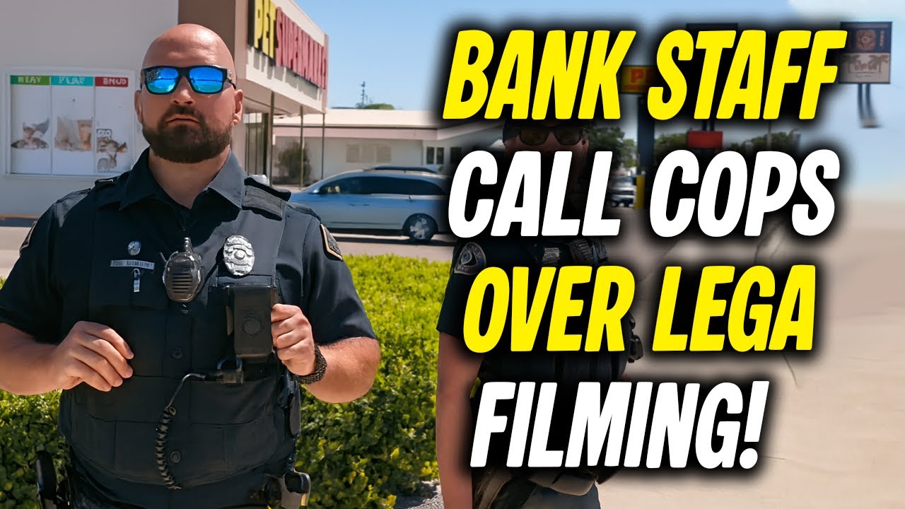 Bank Employees Call Police Over Legal Filming — but Officers Get a Lesson in Public Photography Laws