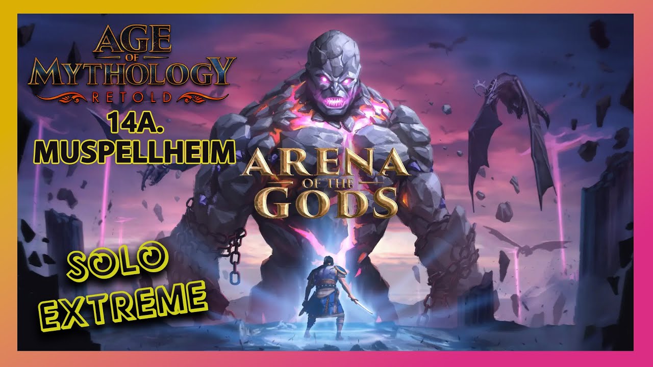 Age of Mythology Retold - Arena of the Gods | SOLO EXTREME Walkthrough Part 14A - Muspellheim