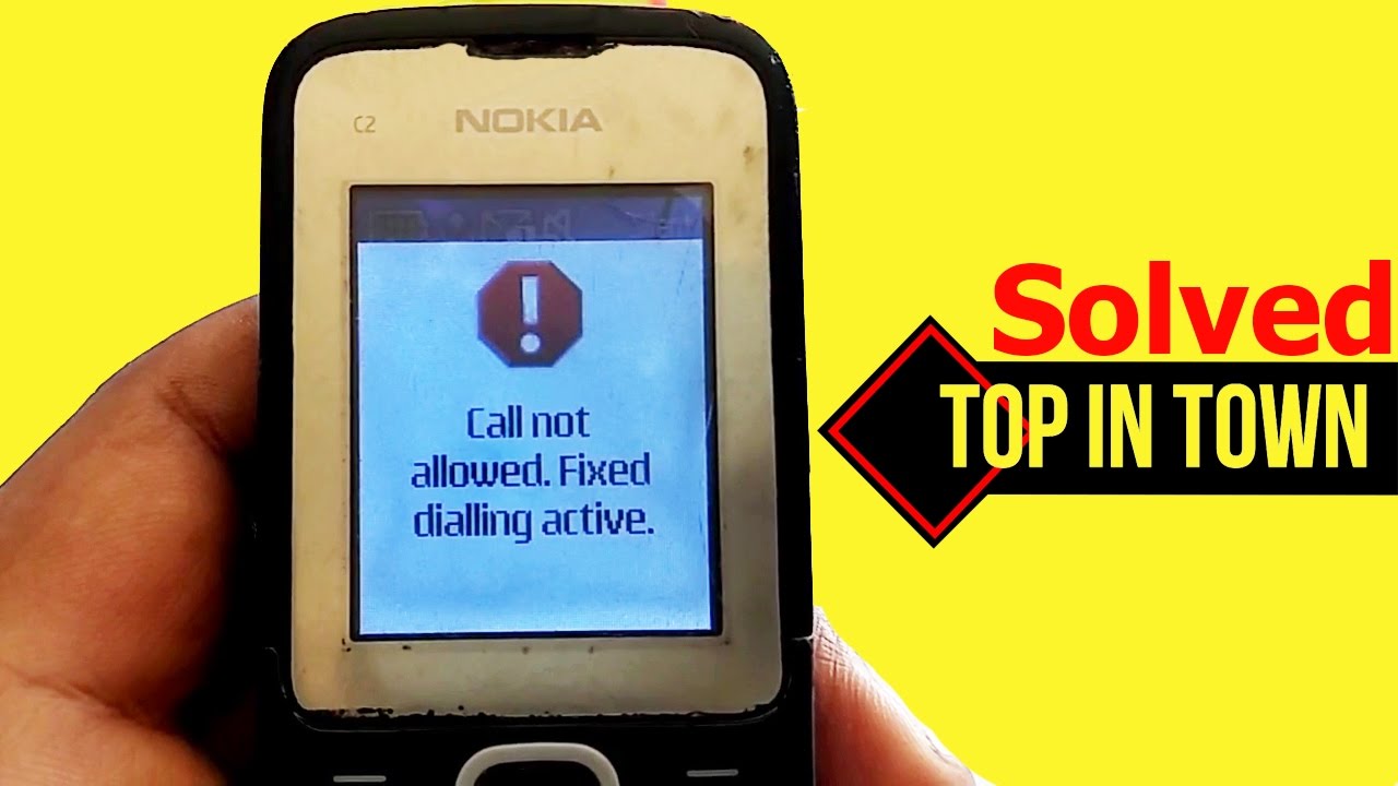 Call not Allowed Fixed dialing Active. Problem Solved by TOPinTOWN Tech