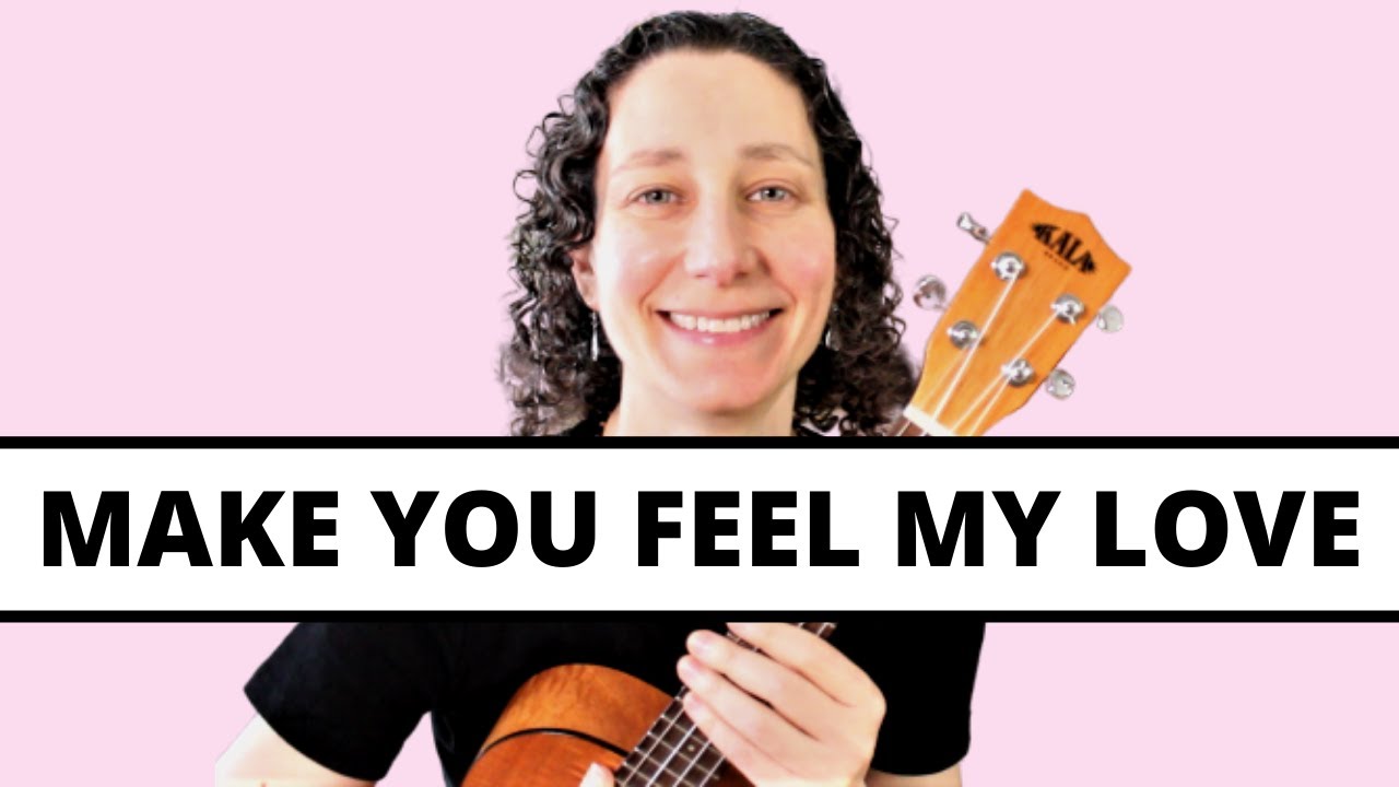 4 прекрасных способа сыграть «Make You Feel My Love» 💕 Учебное пособие по игре на укулеле — ЛЕГКА...
