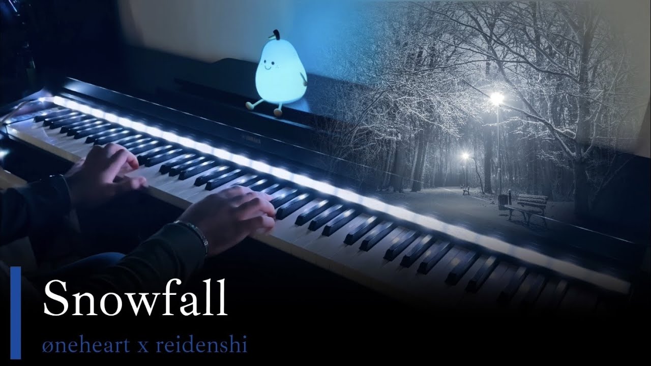 Snowfall - &oslash;neheart x reidenshi | Piano Cover