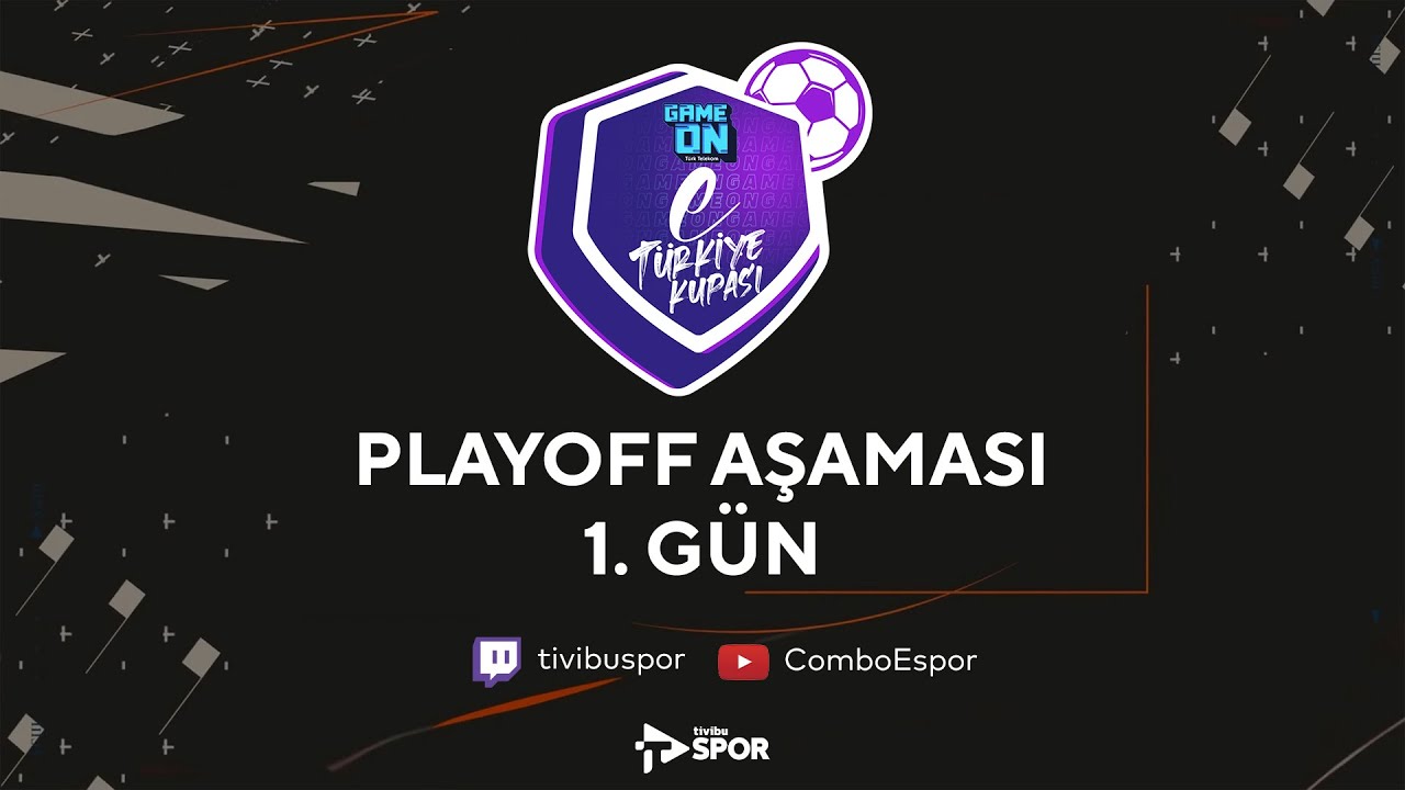 GAMEON eTürkiye Kupası | Playoff Aşaması 1. Gün