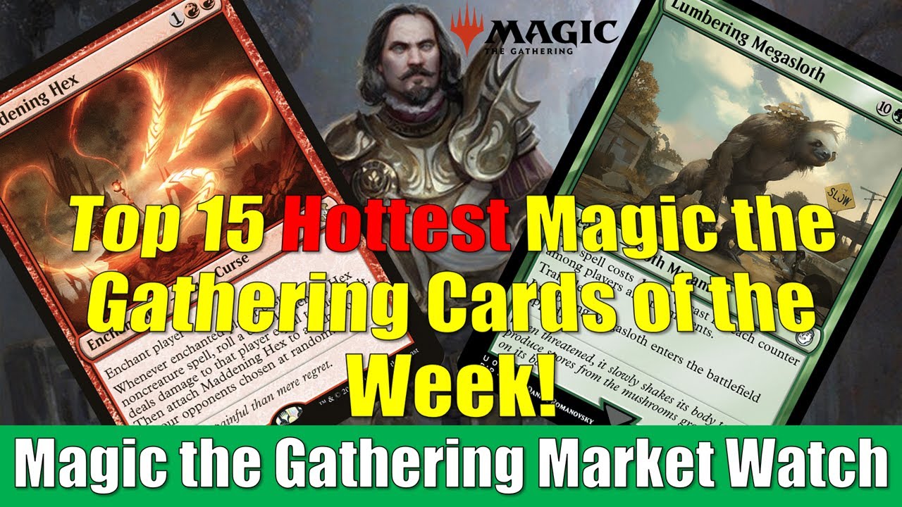 Top 15 Hottest Magic the Gathering Cards of the Week: Lumbering Megasloth and More