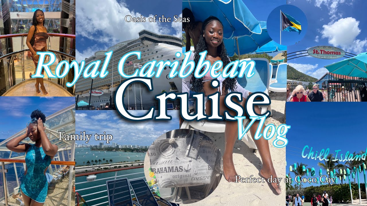 Royal Caribbean Cruise Vacation Vlog | Visiting St. Marteen, St. Thomas, CocoCay Bahamas  + grwm