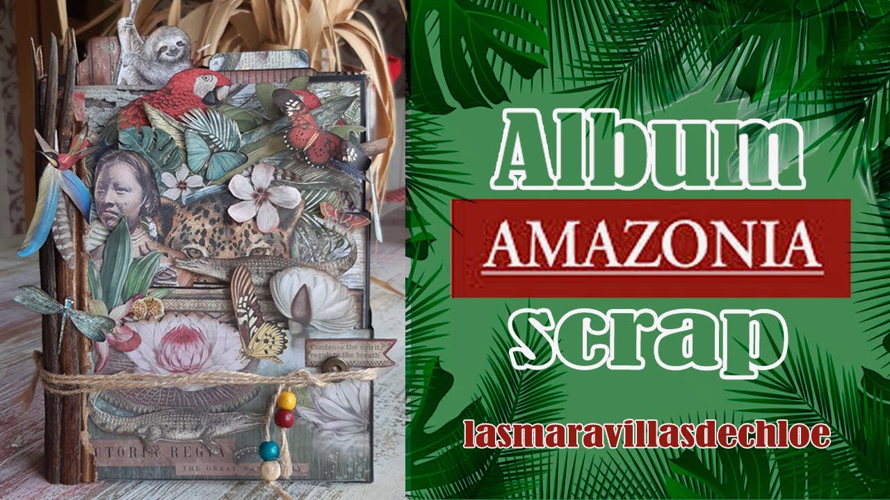Álbum scrap AMAZONIA. Papeles de STAMPERIA.🦜  Lasmaravillasdechloe