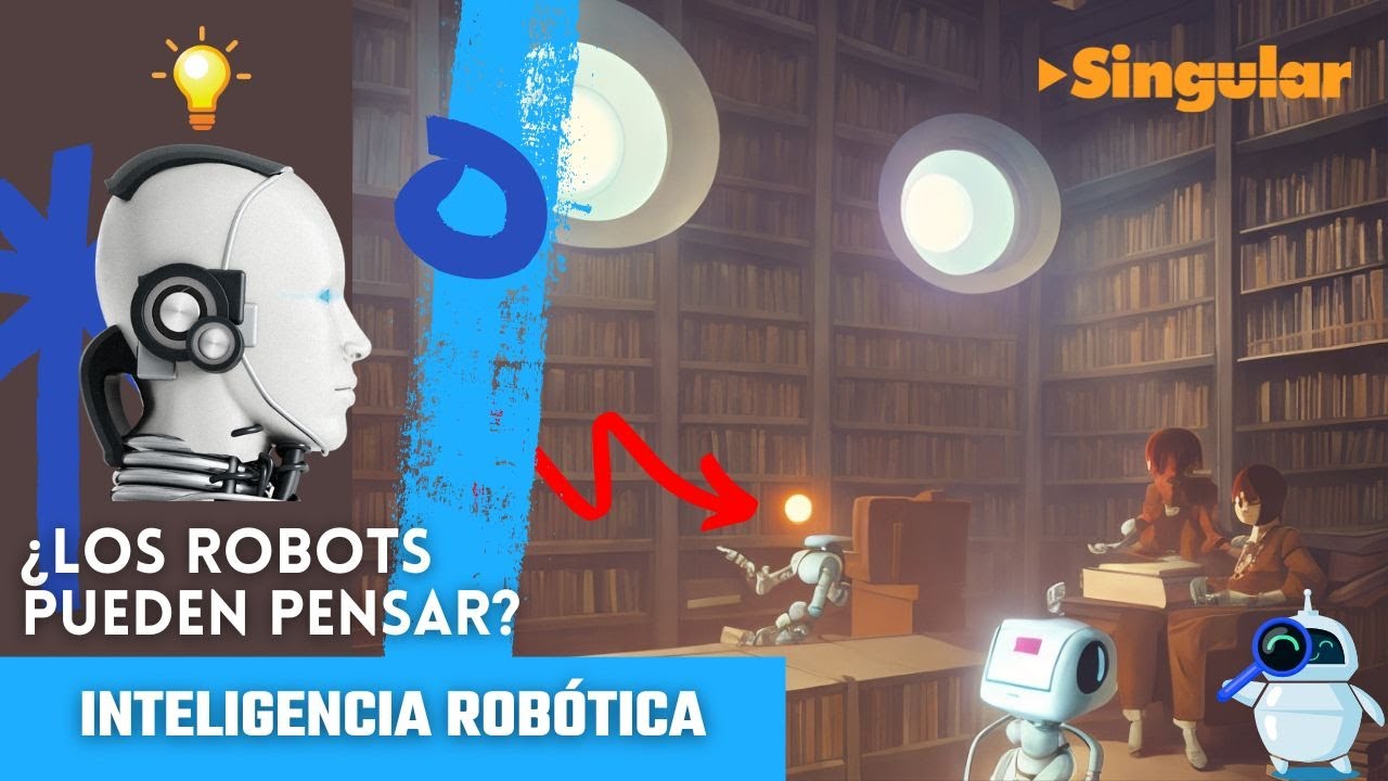 &iquest;Los robots piensan? Te lo explicamos