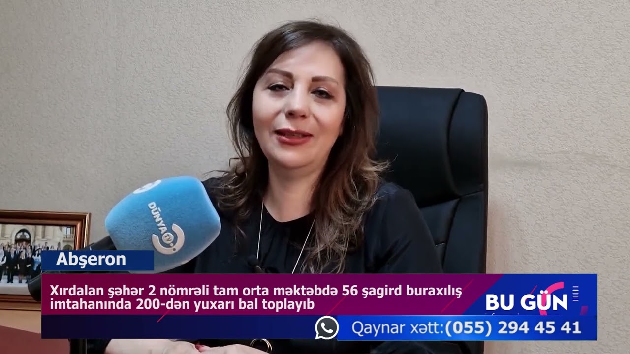 26 04 2023 DTV Xırdalan 2 nömrəli tam orta məktəbdə 56 şagird 200 dən yuxarı bal toplayıb
