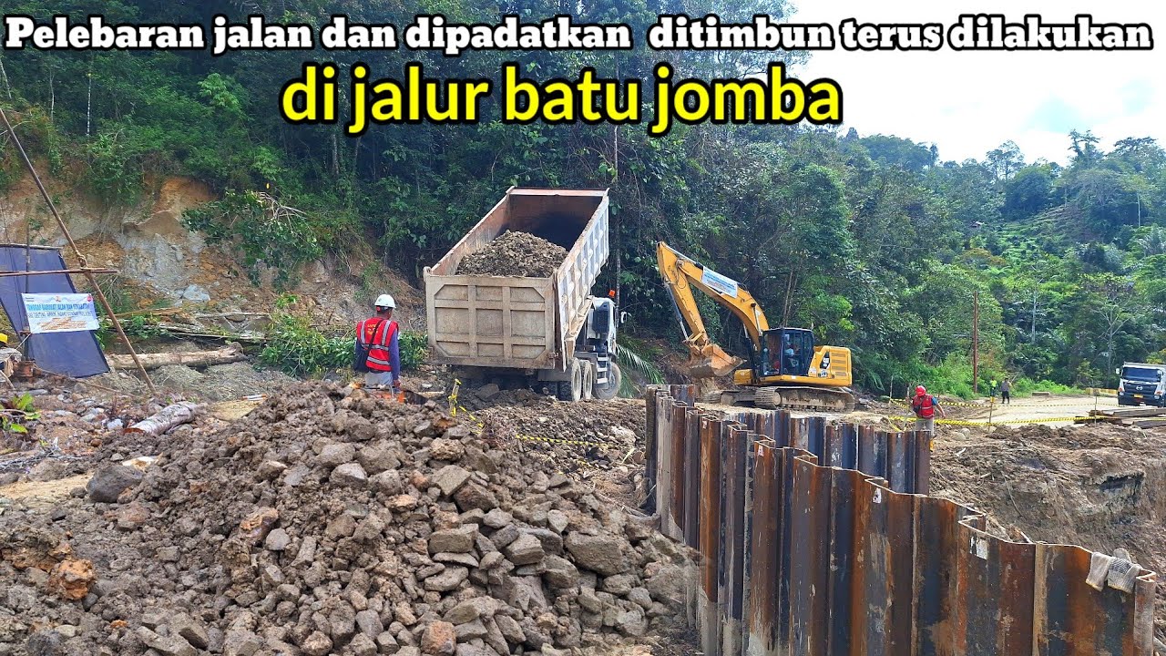 Pelebaran jalan dan penimbunan terus di lakukan‼️ tanpa henti di jalur batu jomba 