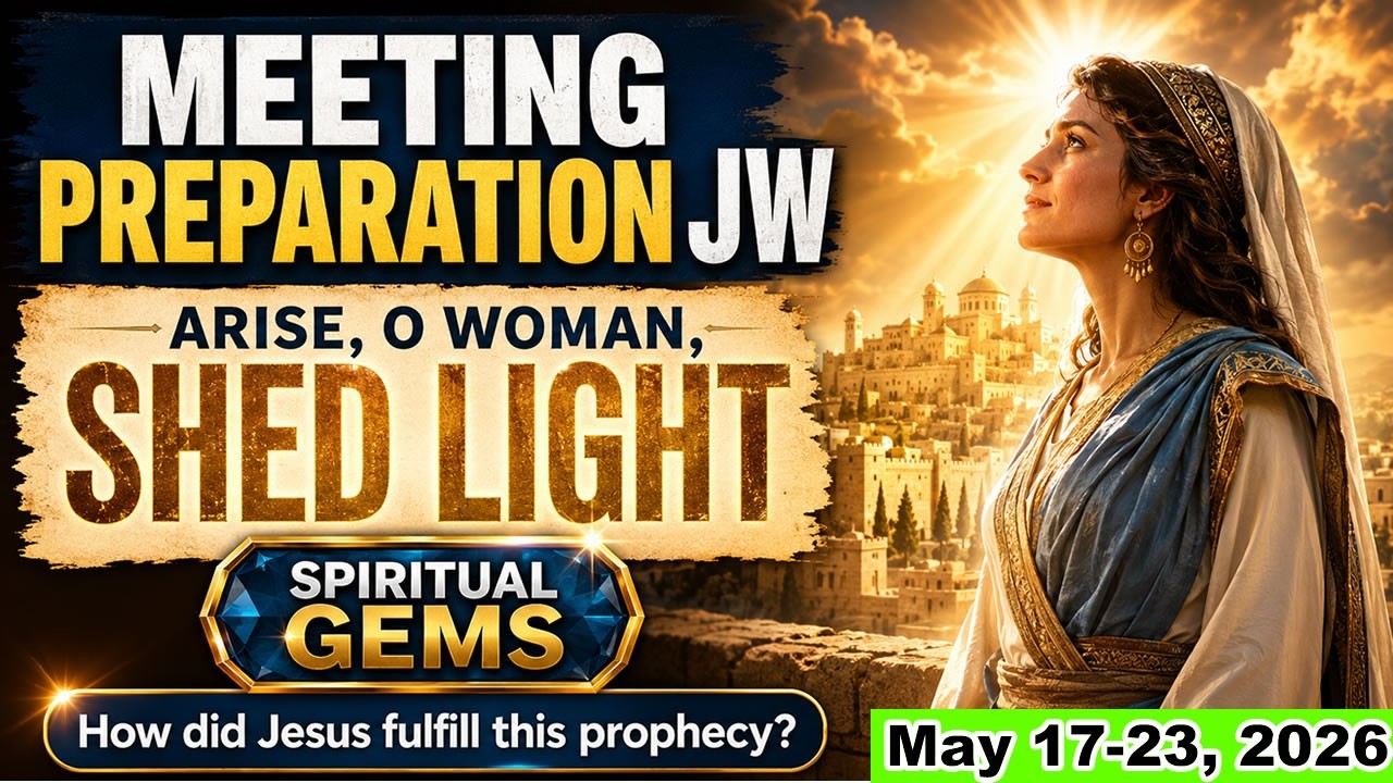Meeting Preparation JW- May 11-17, 2026