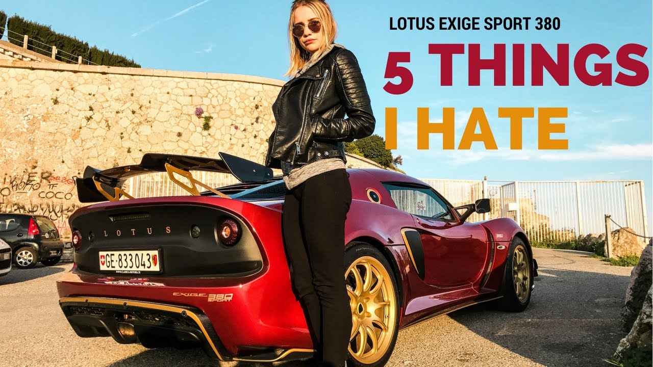 5 THINGS I HATE ABOUT MY LOTUS EXIGE SPORT 380!