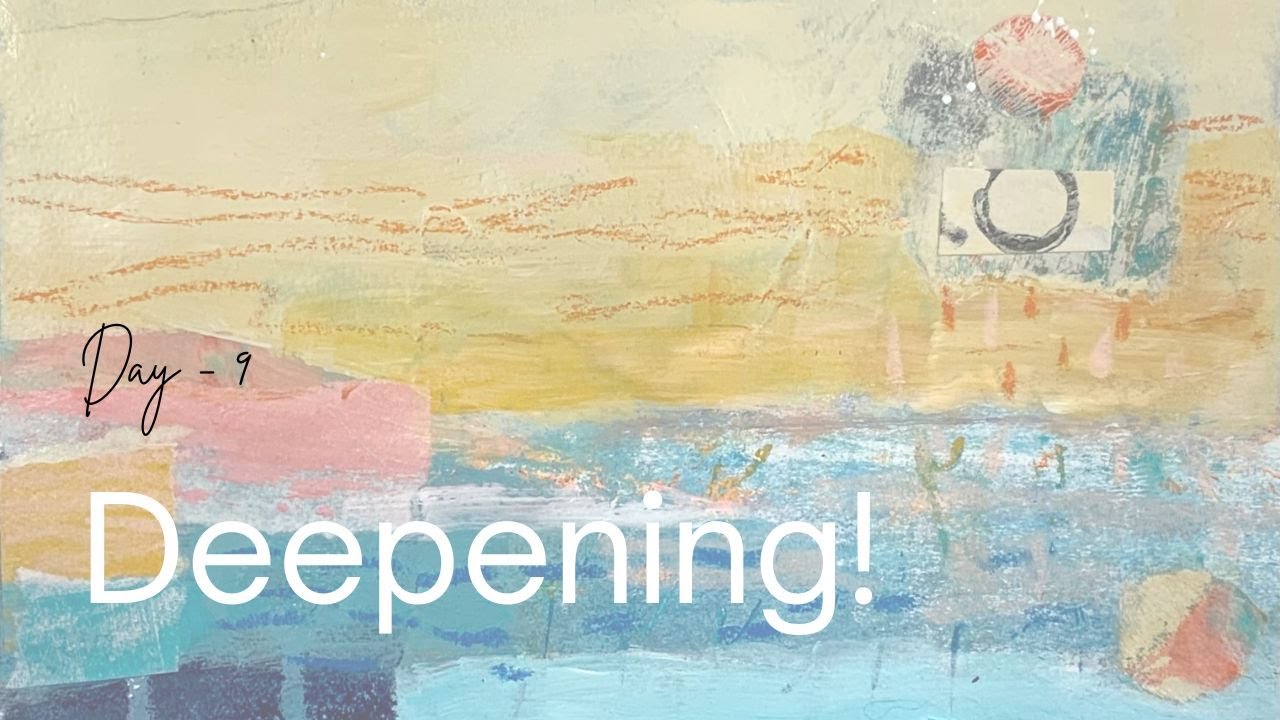Affirmation Art Journaling #9 - My Art Deepens with Every Mark!