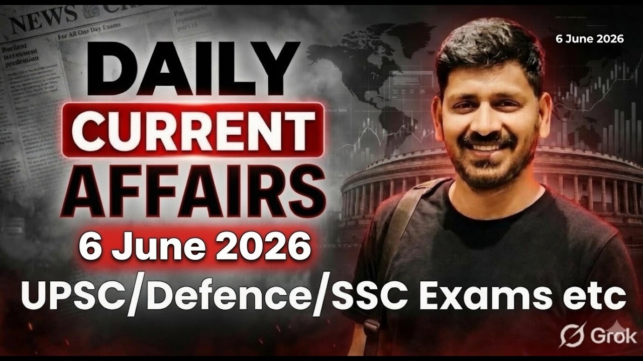 6 June 2026 Daily Current Affairs by Vishal Sir for all One day & UPSC Exams