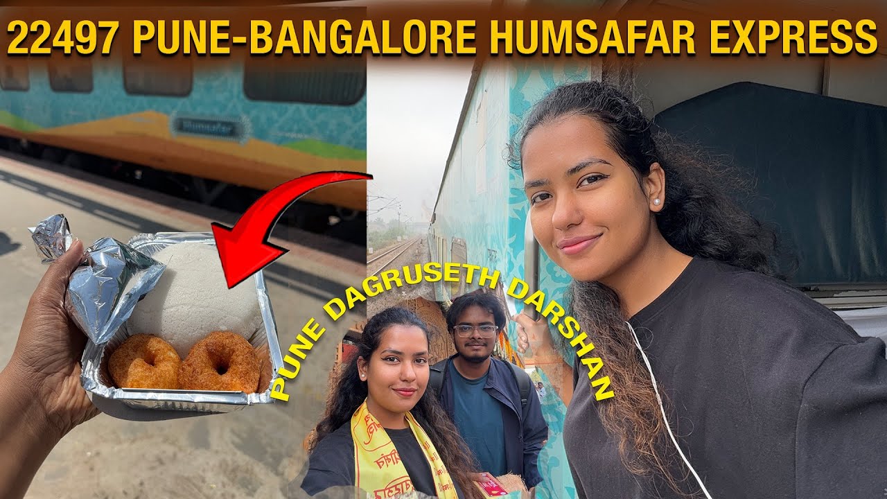 22497 Shri Ganganagar – Tiruchchirappalli Humsafar Express Journey from Pune to Bangalore in 3AC