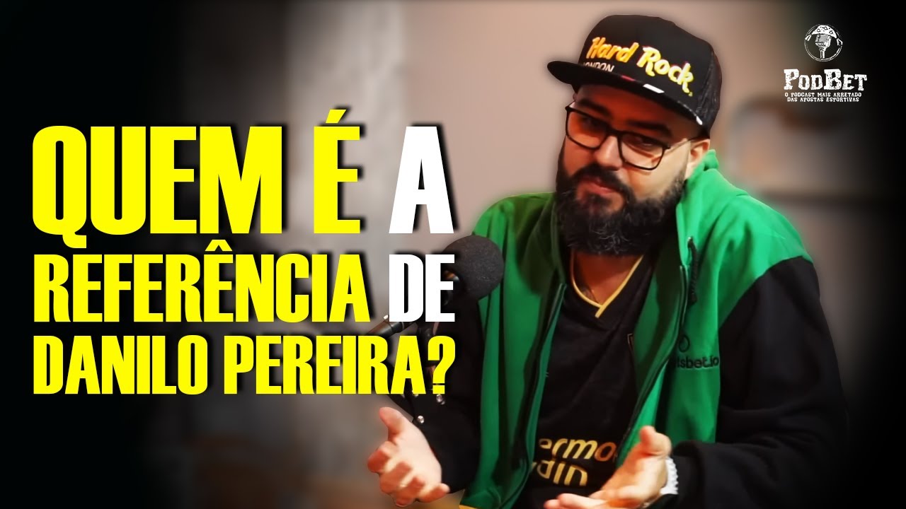 QUEM &Eacute; A REFERENCIA DO DANILO PEREIRA? | CORTES DO PODBET PODCAST