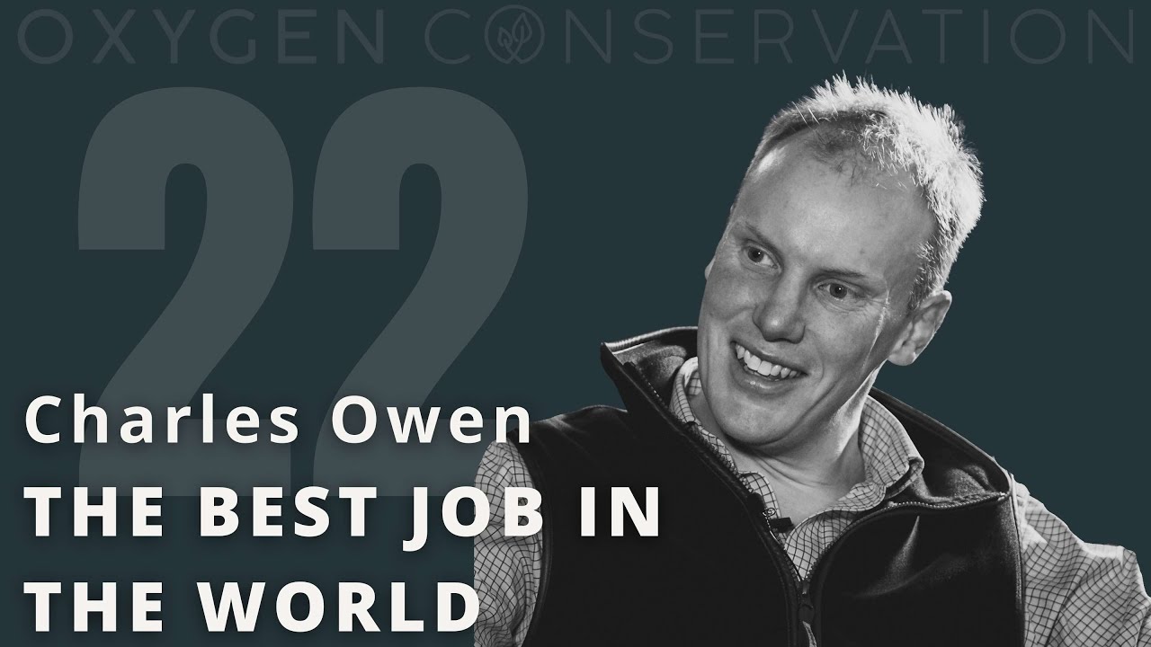 E22 Charles Owen: The Best Job In The World