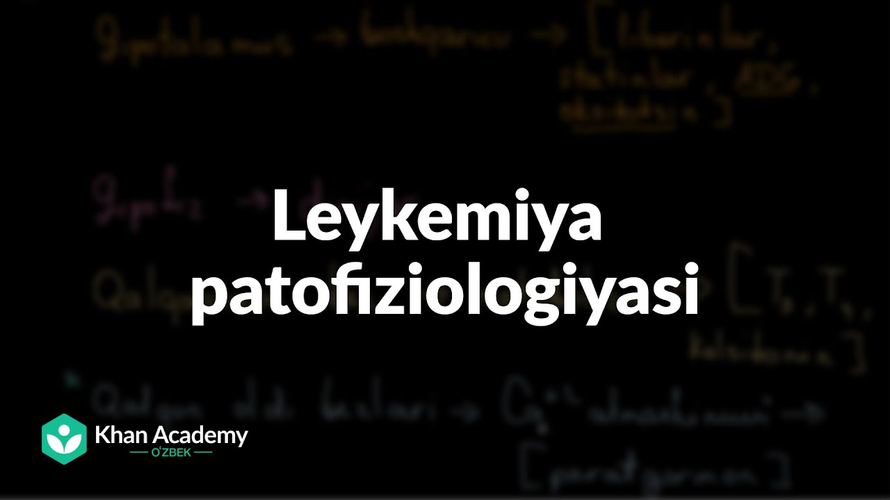 Leykemiya patofiziologiyasi | Leykemiya | Tibbiyot