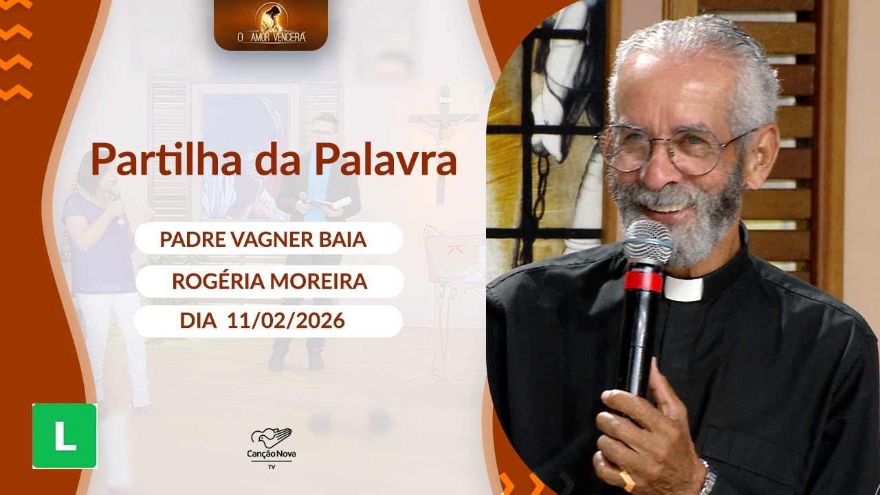 O Amor Vencerá (11/02/2026) Pratilha da Palavra