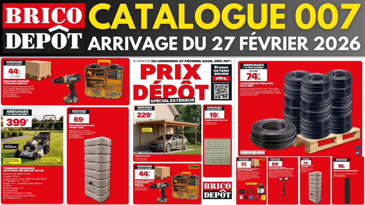 catalogue BRICO D&Eacute;P&Ocirc;T du 27 f&eacute;vrier 2026 ✅ Arrivage sp&eacute;cial outillage bricolage et jardinage 🔥