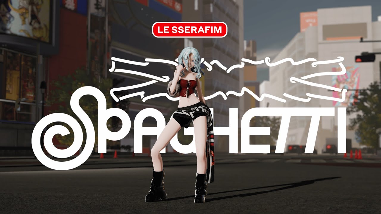 【MMD | MODEL DOWNLOAD】LE SSERAFIM (르세라핌) - SPAGHETTI