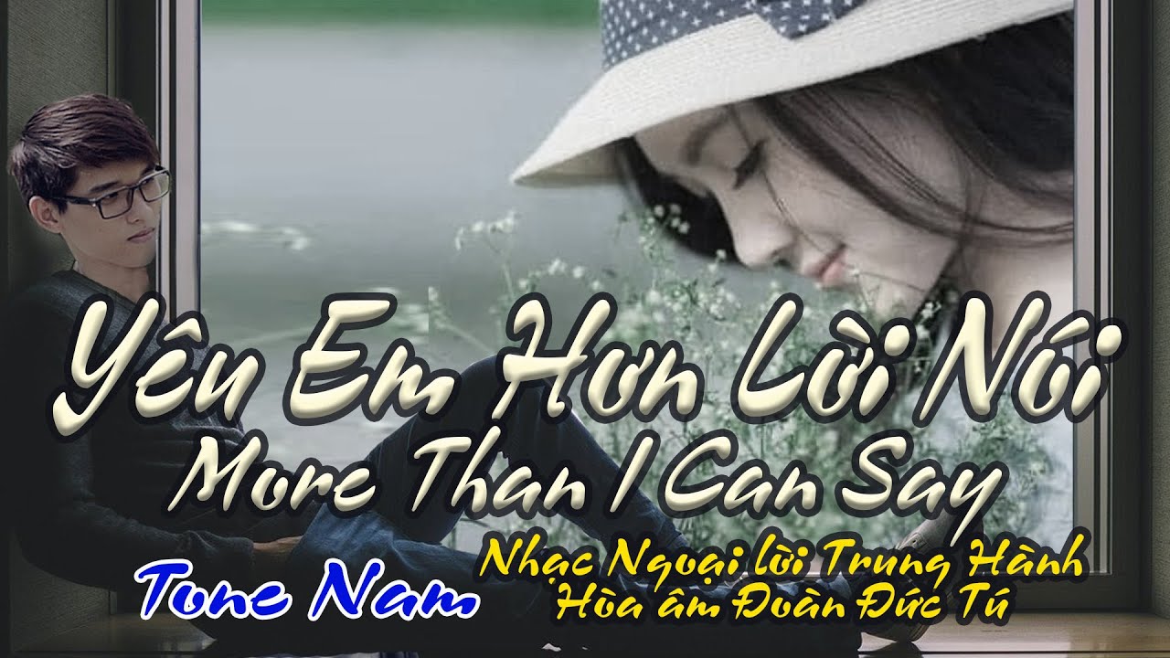 karaoke Yêu Em Hơn Lời Nói_ More Than I Can Say_ Nhạc Ngoại_ Hòa âm Đoàn Đức Tú_ Giọng Nam