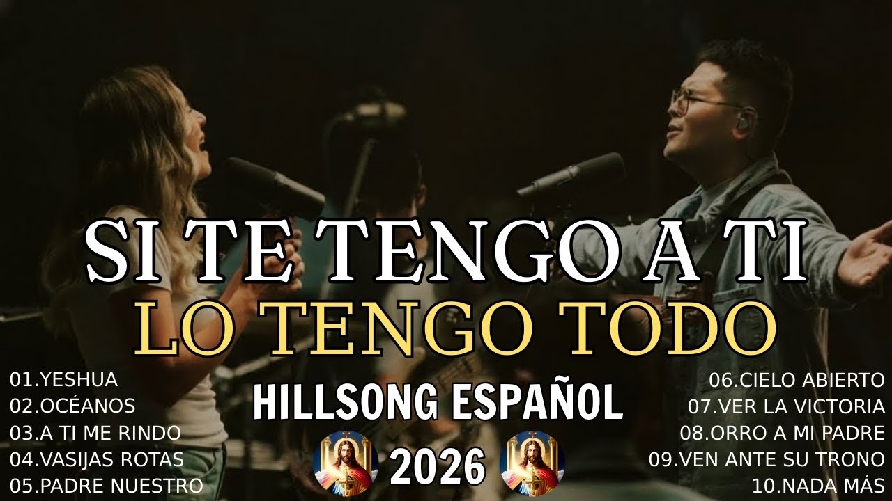 Hillsong Español Sus Mejores Canciones🙏Grandes canciones Hillsong en Español 2025 Grandes Éxitos 🙏