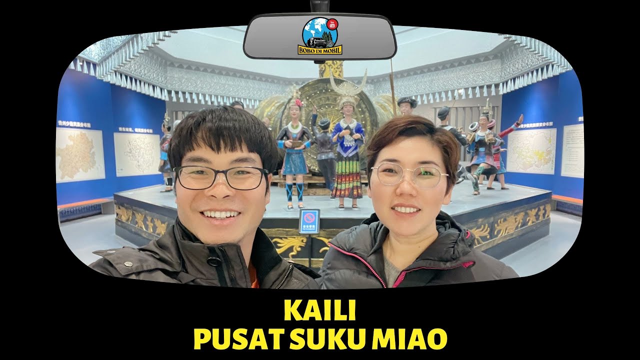 Et.3 Ep.86 | Guizhou KAILI | Pusat Budaya Suku Miao