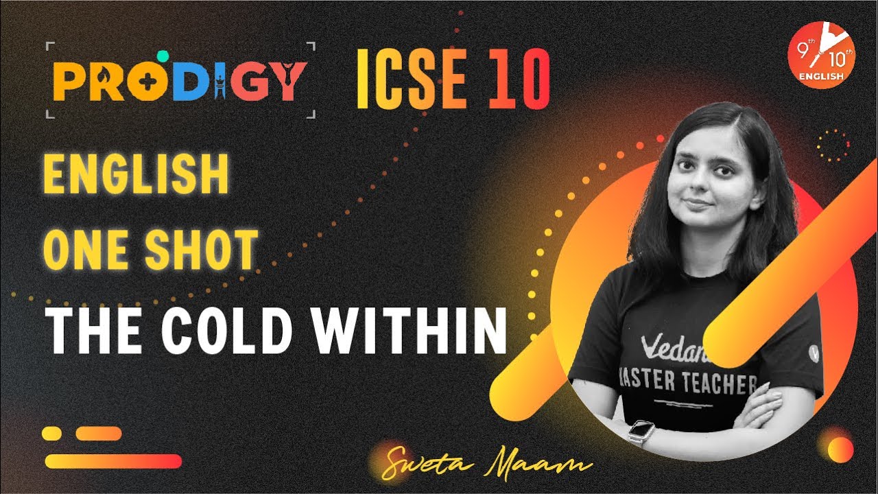 The Cold Within in One Shot | ICSE 10 English Treasure Trove | Prodigy ICSE 10 - One Shot | Vedantu