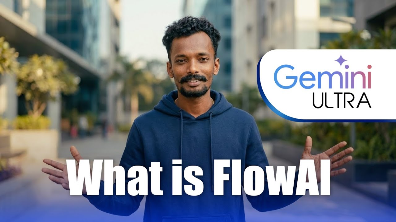 Flow AI அப்டினா என்? Gemini Pro X Gemini Ultra என்ன வித்தியாசம்?