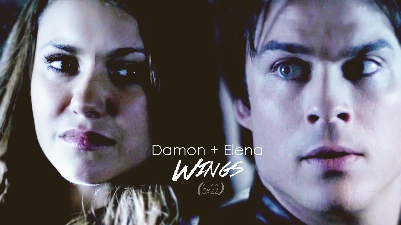 Damon + Elena// Wings (5x22)