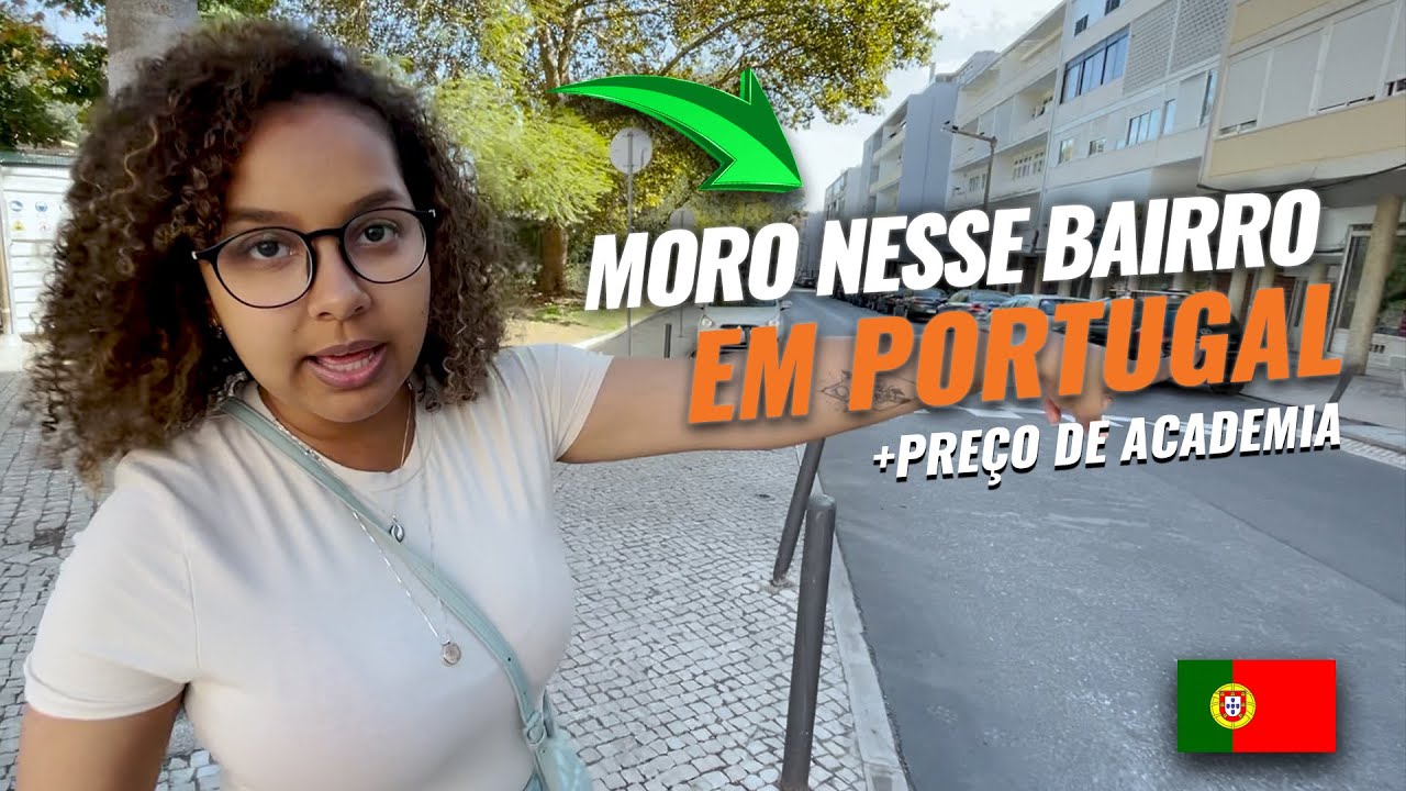 MORAR EM LISBOA PORTUGAL: Nosso bairro e quanto custa a academia que malhamos?