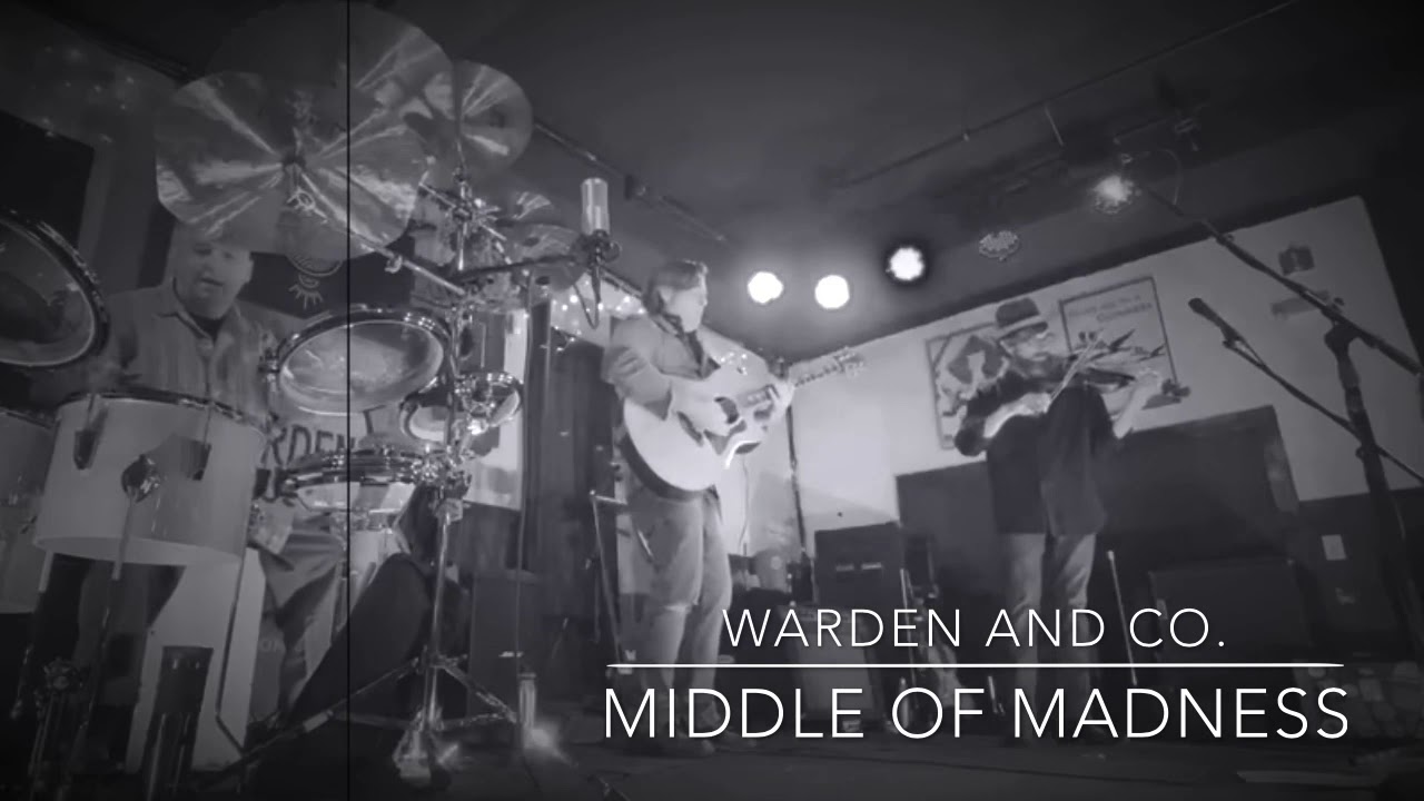 Middle of Madness (live) - WARDEN AND CO.