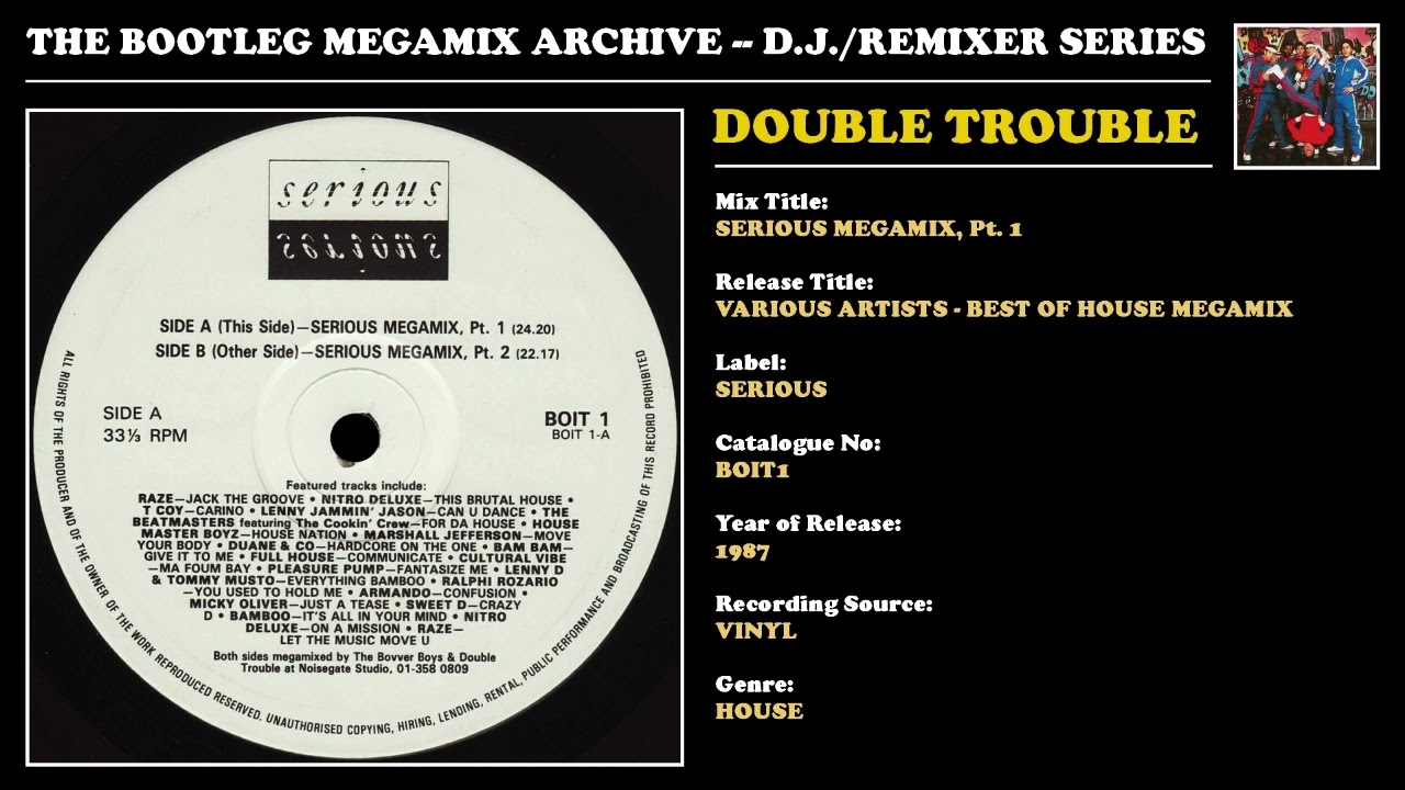 DOUBLE TROUBLE * SERIOUS MEGAMIX Pt. 1 * Serious Records BOIT1 * 1987