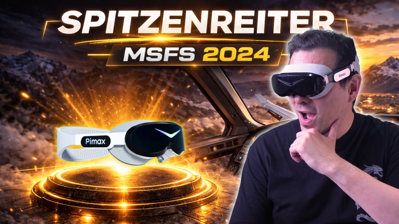 Dream Air vs. alle VR-Headsets in MSFS 2024 – Warum sie gewinnt