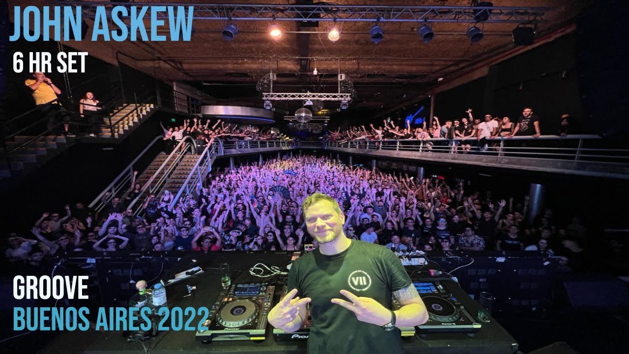 John Askew 6hr set Groove Buenos Aires I 02.04.22