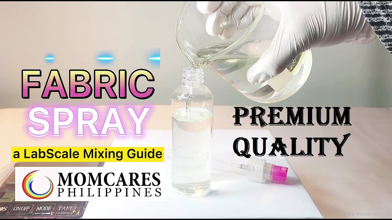 Fabric Spray - Lab Scale Mixing Guide - Momcares Philippines