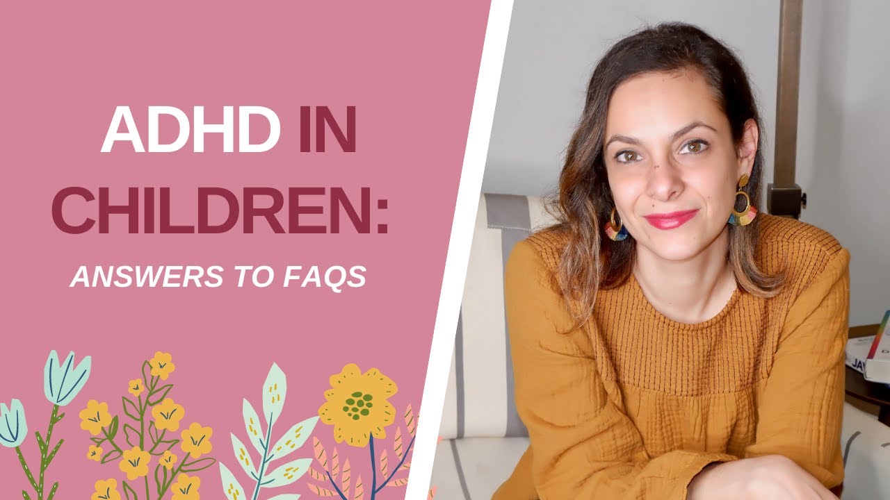 ADHD in Children: Answers to FAQs