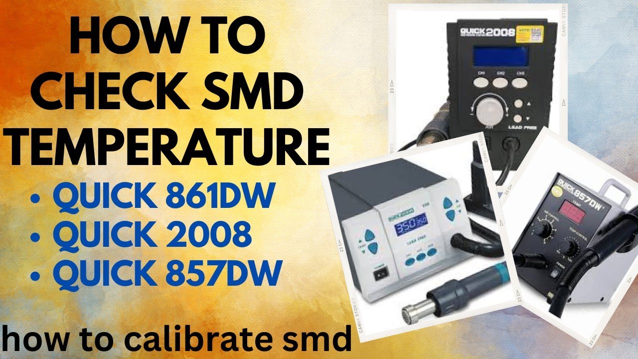 how to check smd heat. smd heat calibration