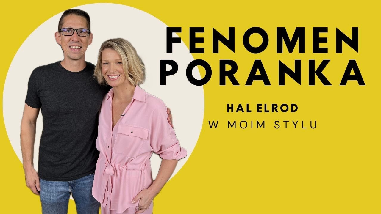 Fenomen Poranka czyli The Miracle Morning - Hal Elrod W MOIM STYLU | Magda Mołek