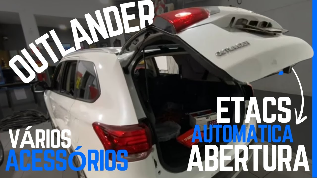 OUTLANDER ATIVAÇÕES ETACS / MULTIMIDIA AP6650BT PIONEER / FECHAMENTO TETO / ABERTURA MALA AUTOMATICO