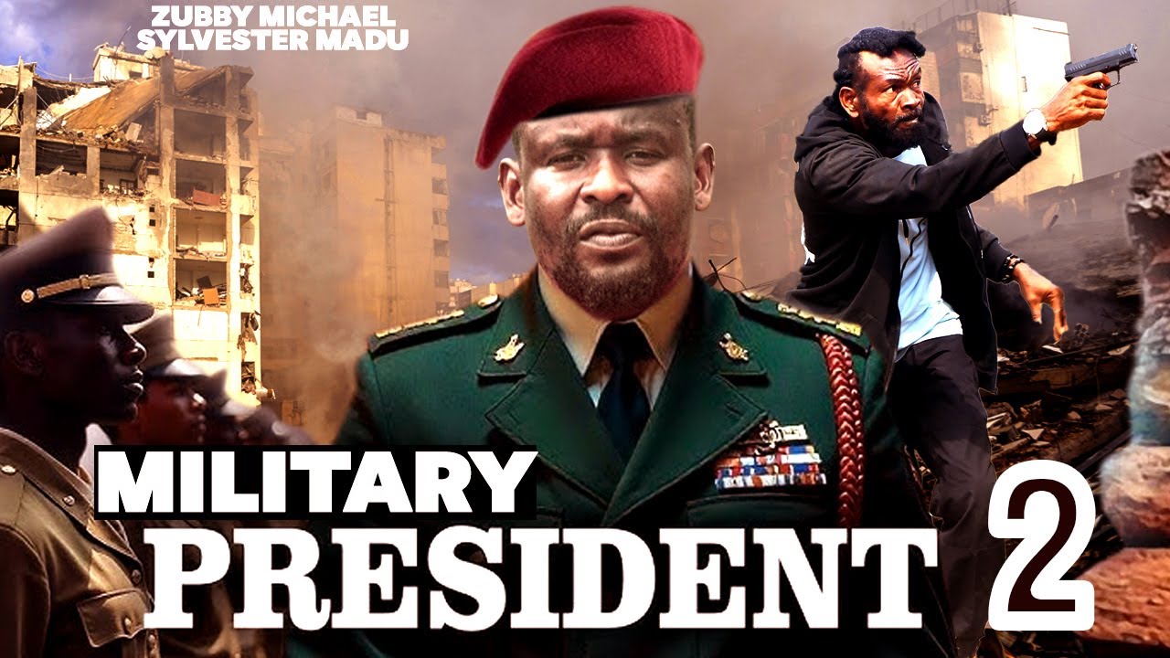 Military President PT2 – Throne of Guns ZUBBY MICHAL, SYLVESTER MADU